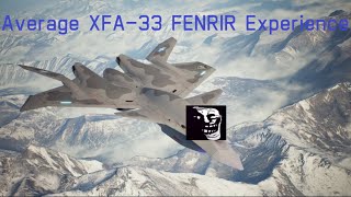 Average XFA-33 FENRIR Experience