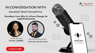 Branding in Law: Why It’s a Game-Changer for Legal Professionals | Mr. Sourajit | Podcast | Ep 26