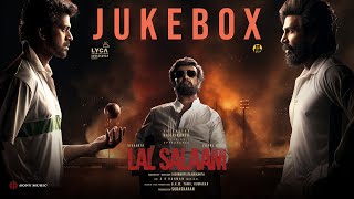 Lal Salaam - Jukebox | Rajinikanth | AR Rahman | Aishwarya|  Vishnu Vishal | Vikranth