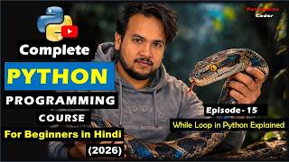 While Loop in Python | Repeating Tasks Easily | Python Tutorial - Episode 15