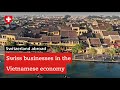 Swiss businesses in the Vietnamese economy