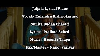 Jaljala Lyrical Video (जलजला) | Kulendra Biswokarma, Sunita Budha Chhetri | Ft. Prakash Saput, Juna