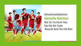 Herbalife Nutrition - Nhà Tài Trợ Chính Thức của Các Đội Tuyển Quốc Gia Việt Nam