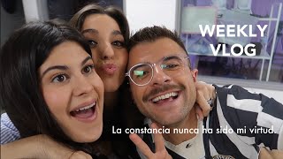 la constancia nunca ha sido mi virtud. WEEKLY VLOG ✨