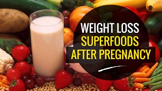 How to Lose Weight After Pregnancy with Natural Superfoods?