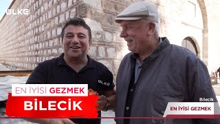 En İyisi Gezmek - Bilecik | 3 Kasım 2024