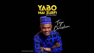 Yabo Mai Zurfi- by Tayo Christian(Official Audio)