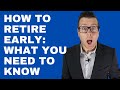 How to Retire Early: What You NEED To Know 🤔
