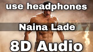 Naina Lade (8D AUDIO) - Dabangg 3 | Salman Khan, Sonakshi Sinha, Saiee Manjrekar | Javed Ali | Sajid