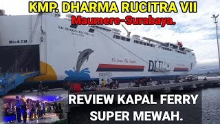 Review || NAIK KAPAL FERRY KMP.DHARMA RUCITRA VII,  Maumere -Surabaya.