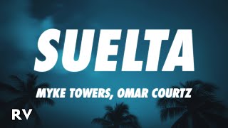 Myke Towers, Omar Courtz - SUELTA (Letra/Lyrics)