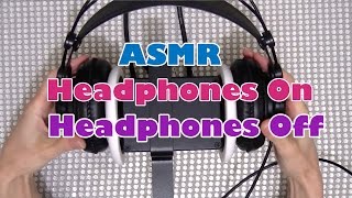 ASMR: Binaural Sound Series #42 - Headphones On and Off (3Dio ASMR)