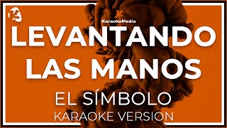 Levantando Las Manos - El Simbolo (INSTRUMENTAL KARAOKE)