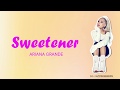 Ariana Grande - Sweetener Lyrics