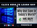 Why use tape in today's world?