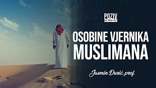 OSOBINE VJERNIKA MUSLIMANA - Jasmin Durić, prof. ᴴᴰ┇Poziv na pravi put