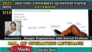 3/10 Leverage | Cal. of Operating Leverage [Solution] University Question 2022 Nov |FM| | kauserwise
