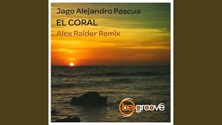 El Coral (Alex Raider Extended Mix)