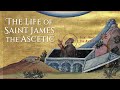 the life of st. james the ascetic