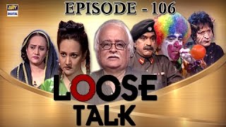 Loose Talk Episode 106 - Ary Digital