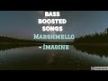 Marshmello - Imagine (BASS BOOSTED)