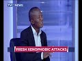 Fresh Xenophobic Attacks -TVC News Breakfast