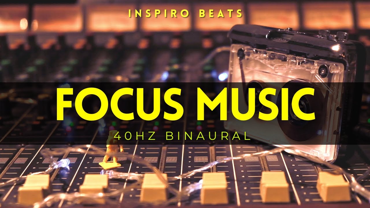 Work Study Focus Music To Improve Concentration 40 Hz Binaural