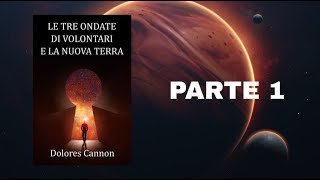 LE TRE ONDATE DI VOLONTARI E LA NUOVA TERRA - PARTE 1