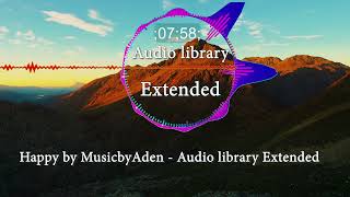 Happy by MusicbyAden || Audio library Extended  Music for Content Creators (No Copyright Music)