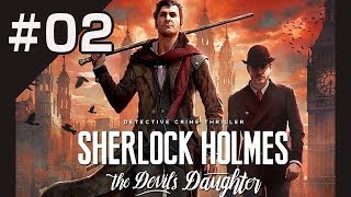 #2【PS4Pro】シャーロックホームズ：悪魔の娘『１章・餌食は語る』【Sherlock Holmes】