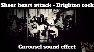 Queen - Brighton Rock [Carousel sound effect]