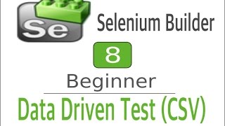 Selenium Builder 8 - CSV File -Data Driven Testing
