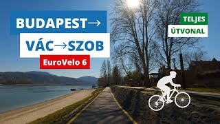 Budapest → Vác → Szob full bike route (Eurovelo 6) [4K]