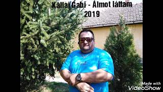 Kállai Gabi - Álmot láttam 2019