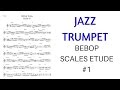 Bebop Scales etude #1 for trumpet or tenor