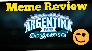 argentina fans kaattoorkadavu malayalam meme review