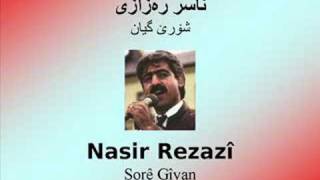 Nasir Rezzazî - Shorê giyan ____ ناسر ره‌زازی - شۆرێ گیان