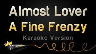 A Fine Frenzy - Almost Lover (Karaoke Version)