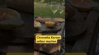 Citronella Kerzen ganz einfach selber machen! Wirksam und optisch der Knaller. #diy #garten #sommer