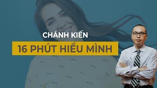 Đã Bao Giờ Bạn Tự Hỏi Mình Là Ai? 16 phút hiểu mình| Chánh Kiến - Trần Việt Quân