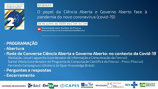 Webinar - O papel da Ciência Aberta e Governo Aberto face à pandemia do novo coronavírus COVID-19