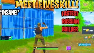 *INSANE!* MEET FIVESKILL!!, THE CRAZIEST AND FASTEST RUSSIAN FORTNITE BUILDER!