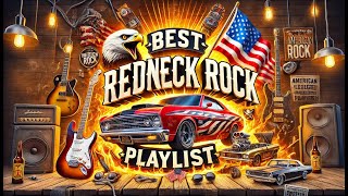 🔥 Best Redneck Rock Playlist: 2 Hours of Legendary Hits #RedneckRock #SouthernRock #RockPlaylist