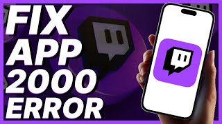 How To Fix Twitch App Error 2000 Network Error