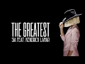 Sia THE GREATEST Lyrics ft Kendrick Lamar