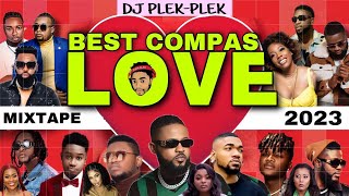 Mixtape 2023 compas love by Dj PLEK PLEK