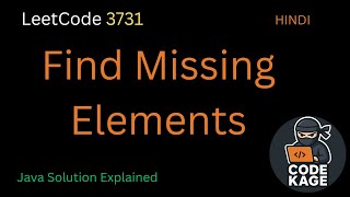LeetCode 3731 | Find Missing Elements | Easy Java Explanation