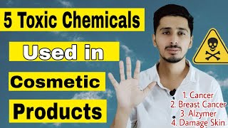 Top 5 Most Dangerous Chemicals Used In Skincare Products | You don't Know | #toxicchemicals