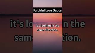 Faithful Love Quotes 💕💌 #faithful #love #quotes