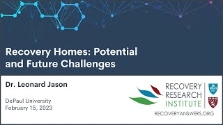 Recovery Homes: Potential and Future Challenges